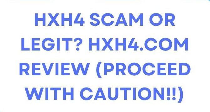 Hxh4-Scam-or-Legit-Hxh4.com-Review-Proceed-With-Caution-by-treknraft.com